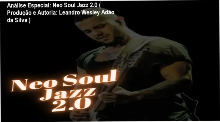 Análise Especial: Neo Soul Jazz 2.0 ( Produção e Autoria: Leandro Wesley Adão da Silva ) 6 https://cursoss.com.br/claudia-alves-metodo-love-care-cuidar-alzheimer-acesso-vitalicio-oferta-oficial/ Capa informativa sobre o tema Neo Soul Jazz 2.0 ( Produção e Autoria: Leandro Wesley Adão da Silva )