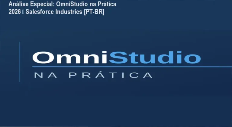 Capa informativa sobre o tema OmniStudio na Prática 2026 – Salesforce Industries [PT-BR]