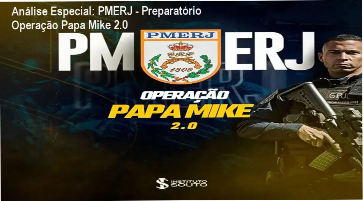 Análise Especial: PMERJ - Preparatório Operação Papa Mike 2.0 1 https://cursoss.com.br/pmerj-preparatorio-operacao-papa-mike-2-0/ Capa informativa sobre o tema PMERJ - Preparatório Operação Papa Mike 2.0