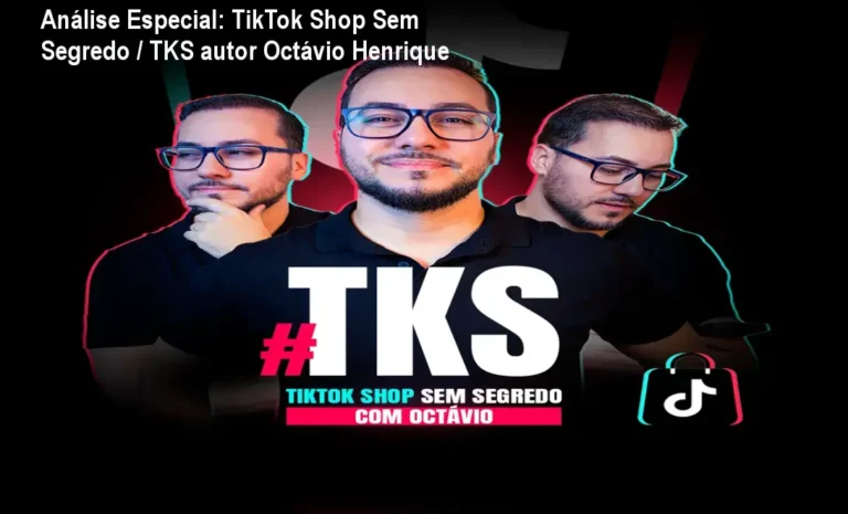 Análise Especial: TikTok Shop Sem Segredo / TKS autor Octávio Henrique 7 https://cursoss.com.br/destravando-a-penta-improvisacao-claridade-qualquer-tom/ Capa informativa sobre o tema TikTok Shop Sem Segredo / TKS autor Octávio Henrique