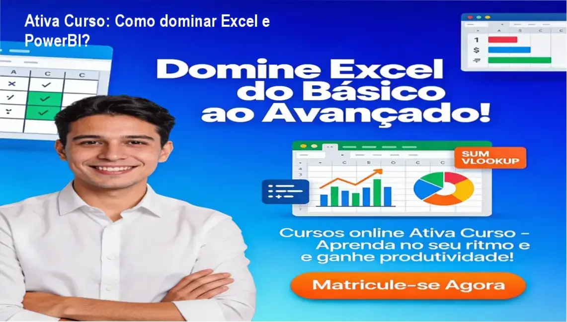 Tela do curso Excel Básico & Avançado + PowerBI da Ativa Curso mostrando planilhas e dashboard