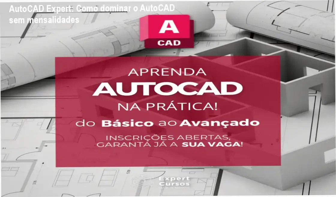 Imagem do Curso de AutoCAD Expert mostrando telas de projetos 3D e certificados digitais