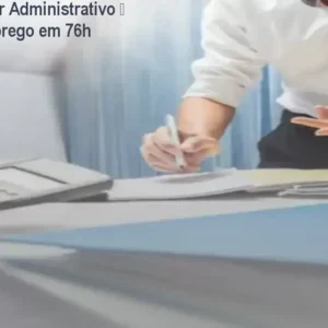 Curso Auxiliar Administrativo – Primeiro Emprego em 76h
