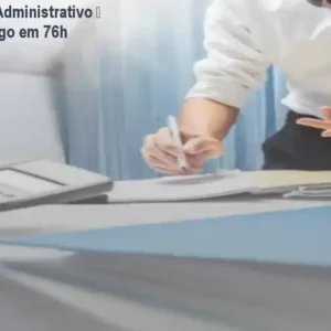Curso Auxiliar Administrativo – Primeiro emprego em 76h