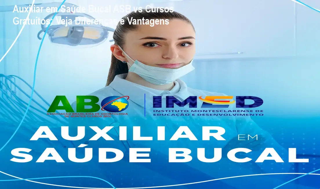 Auxiliar em Saúde Bucal ASB vs Cursos Gratuitos: Veja Diferenças e Vantagens 1 https://cursoss.com.br/auxiliar-saude-bucal-asb-vs-cursos-gratuitos-diferencas-vantagens/ Imagem do curso Auxiliar em Saúde Bucal ASB mostrando certificado e aulas online, destacando a preparação profissional