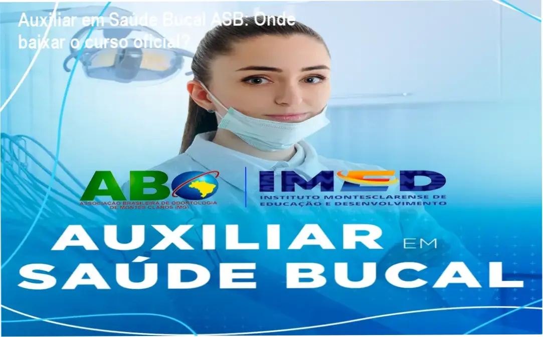 Imagem mostrando a capa do curso Auxiliar em Saúde Bucal ASB e indicação de download oficial