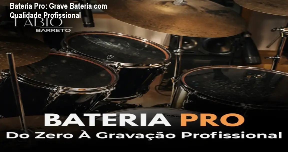Bateria Pro: Grave Bateria com Qualidade Profissional 1 https://cursoss.com.br/cursos/bateria-pro-do-zero-a-gravacao-profissional-download-gratis/ Bateria Pro: Grave Bateria com Qualidade Profissional
