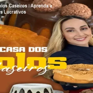 Casa dos Bolos Caseiros – Aprenda a Vender Bolos Lucrativos