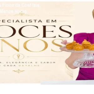 Curso de Doces Finos da Chef Ísis: Lucre Mais em Menos Horas