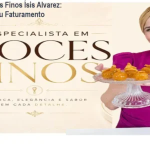 Curso Doces Finos Ísis Alvarez: Triplique seu Faturamento
