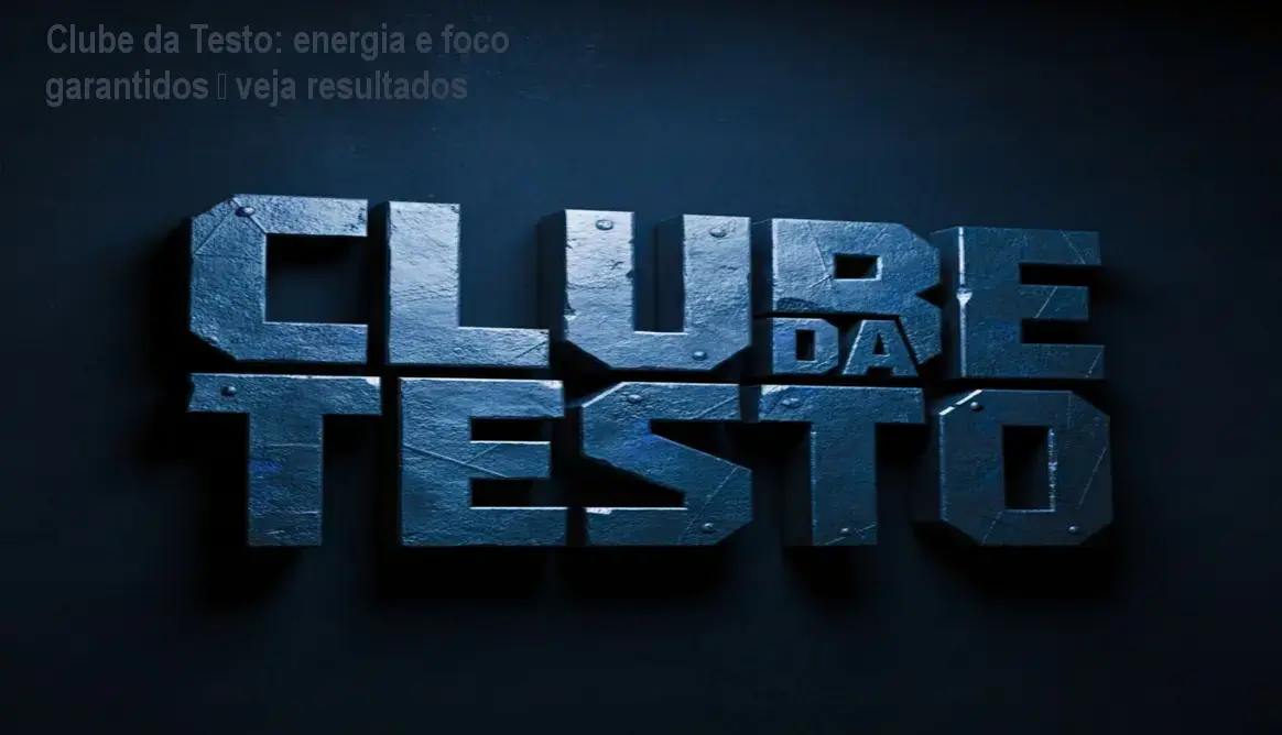 Clube da Testo: energia e foco garantidos – veja resultados 1 https://cursoss.com.br/clube-da-testo-energia-foco-revisao/ Imagem demonstrando energia e foco avançados com Clube da Testo