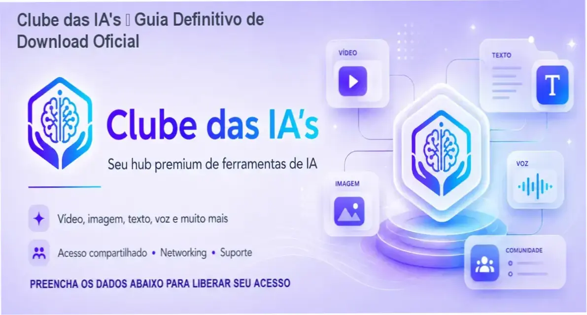 Clube das IA's – Guia Definitivo de Download Oficial