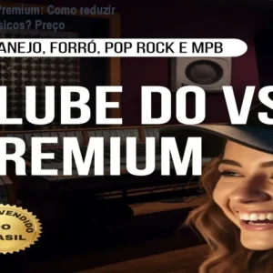 Clube do VS Premium: Como reduzir custos de músicos? Preço