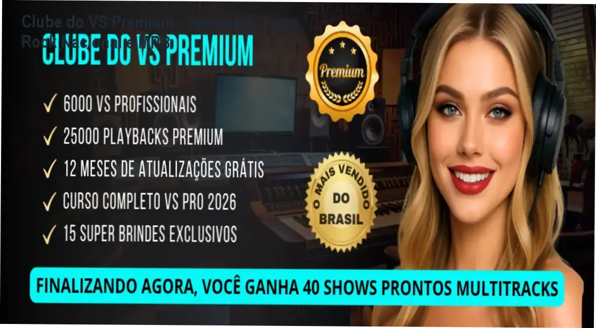 Clube do VS Premium - Sertanejo, Forró, Rock Nacional e MPB 1 https://cursoss.com.br/clube-do-vs-premium-sertanejo-forro-rock-nacional-e-mpb-2/ Clube do VS Premium - Sertanejo, Forró, Rock Nacional e MPB CURSOSS