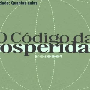 Código da Prosperidade: Quantas aulas em vídeo? Preço