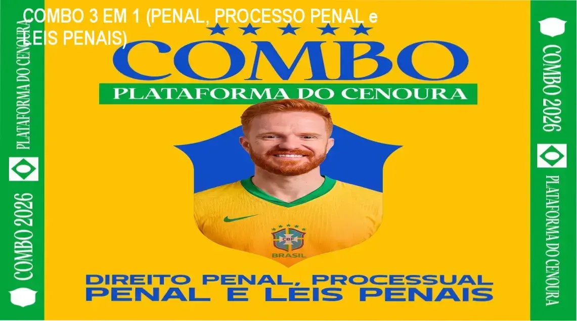 COMBO 3 EM 1 (PENAL, PROCESSO PENAL e LEIS PENAIS) CURSOSS