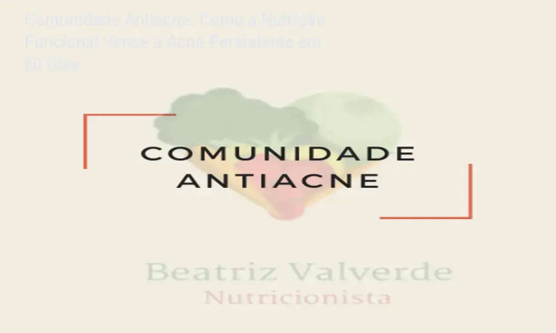 Tela do curso Comunidade Antiacne mostrando módulos de nutrição funcional e resultados de pele limpa