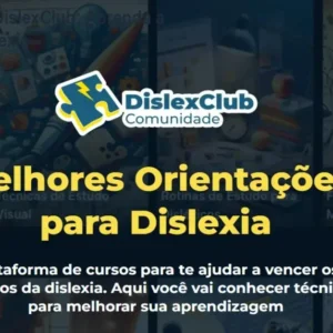 Comunidade DislexClub: Aprenda a Superar a Dislexia