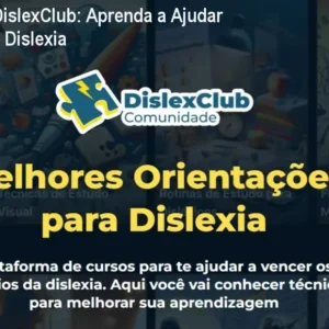 Comunidade DislexClub: Aprenda a Ajudar Seu Filho com Dislexia