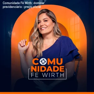 Comunidade Fê Wirth: dominar previdenciário – preço oficial