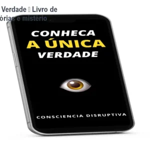 Conheça a Única Verdade – Livro de teorias conspiratórias e mistério