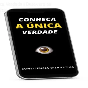 Conheça a Única Verdade – Descubra os Segredos Ocultos