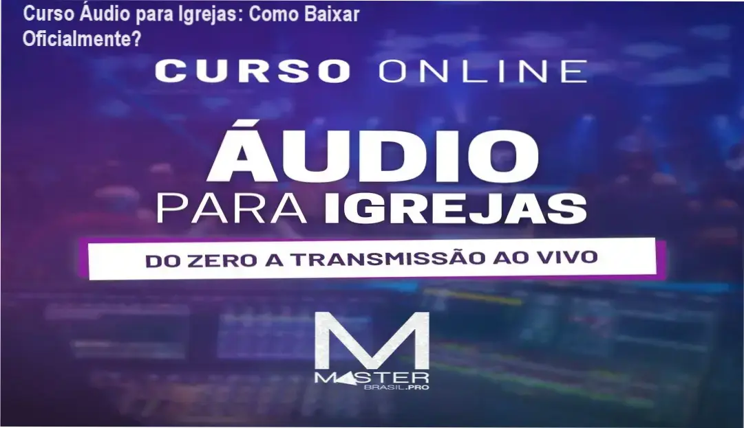 Tela mostrando o Curso Áudio para Igrejas disponível para download oficial na Hotmart