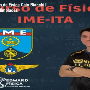 Curso Completo de Física Caio Bianchi – Domine ITA e Olimpíadas