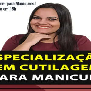 Curso de Cutilagem para Manicures – Domine a Técnica em 15h