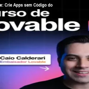 Curso Lovable: Crie Apps sem Código do Zero