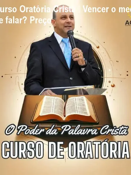 Curso Oratória Cristã – Vencer o medo de falar? Preço