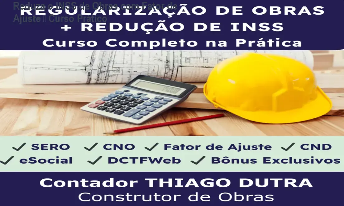 Reduza o INSS de Obras com Fator de Ajuste – Curso Prático 1 https://cursoss.com.br/cursos/curso-reducao-inss-obras-download-gratis-ou-nao/ Reduza o INSS de Obras com Fator de Ajuste – Curso Prático
