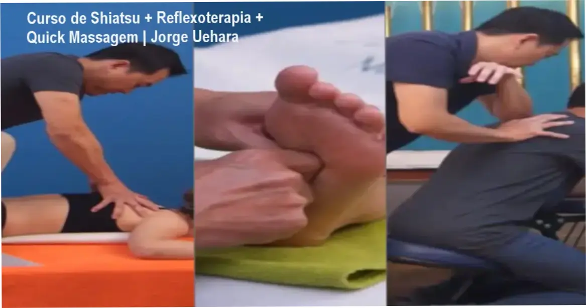 Curso de Shiatsu + Reflexoterapia + Quick Massagem | Jorge Uehara CURSOSS