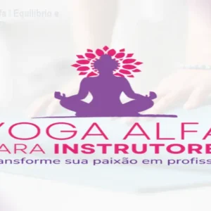 Curso de Yoga Alfa – Equilíbrio e Flexibilidade em 7h