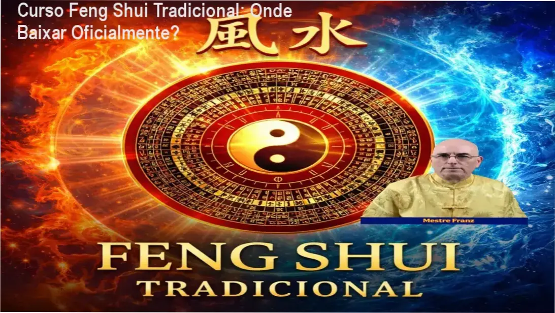 Curso Feng Shui Tradicional: Onde Baixar Oficialmente?
