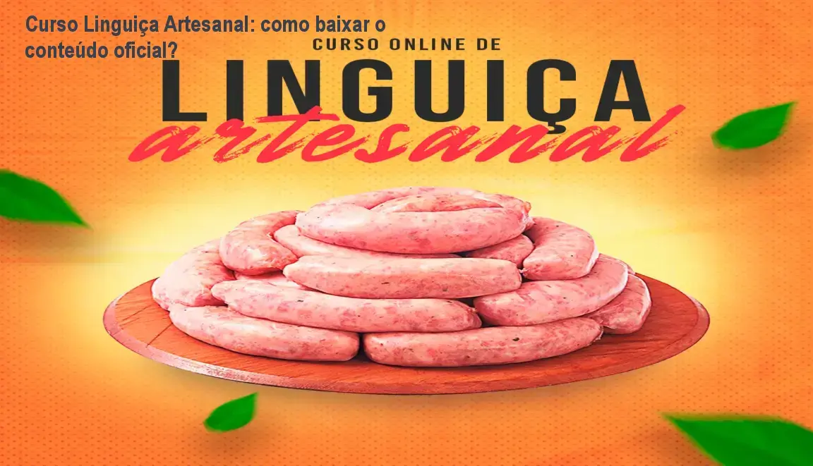 Imagem ilustrando o acesso ao Curso Linguiça Artesanal via download oficial