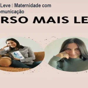 O Catálogo de Cursos 4 https://cursoss.com.br/o-catalogo-de-cursos/ Curso Mais Leve – Maternidade com Leveza e Comunicação