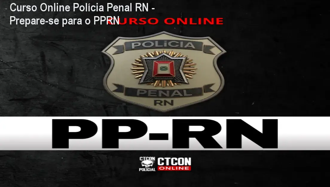Curso Online Polícia Penal RN - Prepare-se para o PPRN 1 https://cursoss.com.br/cursos/curso-online-policia-penal-rn-pprn-acesso-imediato-3/ Curso Online Polícia Penal RN - Prepare-se para o PPRN