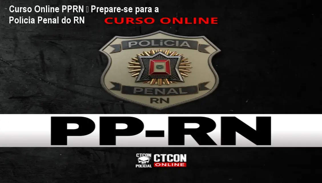 Curso Online PPRN – Prepare-se para a Polícia Penal do RN 1 https://cursoss.com.br/cursos/curso-online-policia-penal-rn-pprn-download-gratis-ou-nao/ Curso Online PPRN – Prepare-se para a Polícia Penal do RN