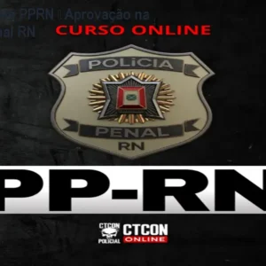 Curso Online PPRN – Aprovação na Polícia Penal RN