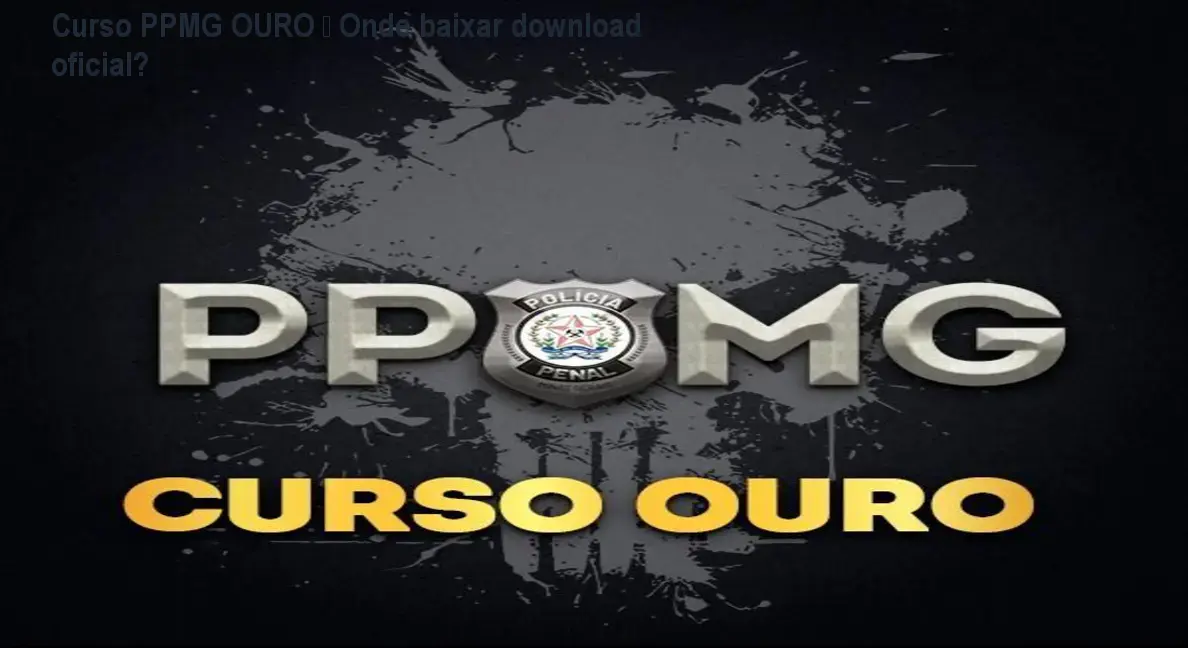 Curso PPMG OURO – Onde baixar download oficial? 1 https://cursoss.com.br/cursos/curso-ppmg-ouro-download-gratis-ou-pago/ Curso PPMG OURO – Onde baixar download oficial?