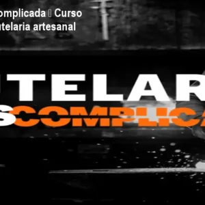 Cutelaria Descomplicada – Curso completo de cutelaria artesanal