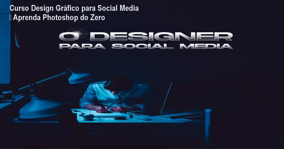 Curso Design Gráfico para Social Media – Aprenda Photoshop do Zero 1 https://cursoss.com.br/cursos/design-grafico-joao-publicitario-curso-online-social-media/ Curso Design Gráfico para Social Media – Aprenda Photoshop do Zero