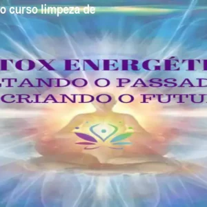 Detox Energético curso limpeza de energia 2024