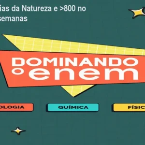 Domine Ciências da Natureza e >800 no ENEM em 10 semanas