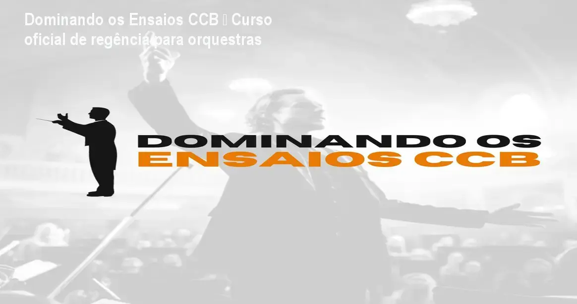 Dominando os Ensaios CCB – Curso oficial de regência para orquestras 1 https://cursoss.com.br/cursos/dominando-os-ensaios-ccb-download-gratis/ Dominando os Ensaios CCB – Curso oficial de regência para orquestras