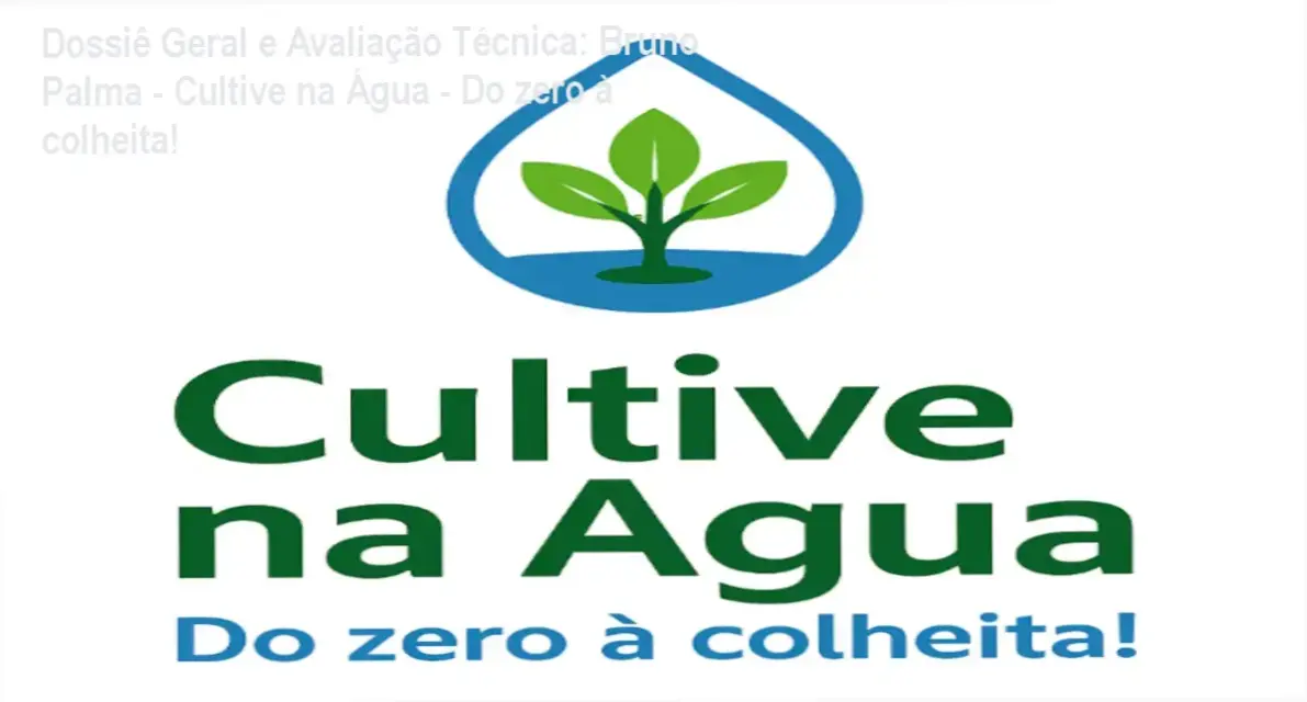 Dossiê Geral e Avaliação Técnica: Bruno Palma - Cultive na Água - Do zero à colheita! 1 https://cursoss.com.br/bruno-palma-cultive-na-agua-do-zero-a-colheita/ Gráfico de desempenho técnico do ecossistema Bruno Palma - Cultive na Água - Do zero à colheita!