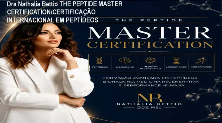 Dra Nathalia Bettio THE PEPTIDE MASTER CERTIFICATION/CERTIFICAÇÃO INTERNACIONAL EM PEPTÍDEOS