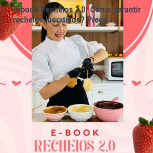 E-book Recheios 2.0: Como garantir recheios lucrativos? Preço