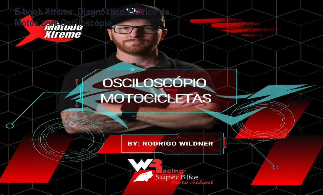E-book Xtreme: Diagnóstico Elétrico de Motos com Osciloscópio 1 https://cursoss.com.br/cursos/e-book-xtreme-download-gratis-ou-nao/ E-book Xtreme: Diagnóstico Elétrico de Motos com Osciloscópio